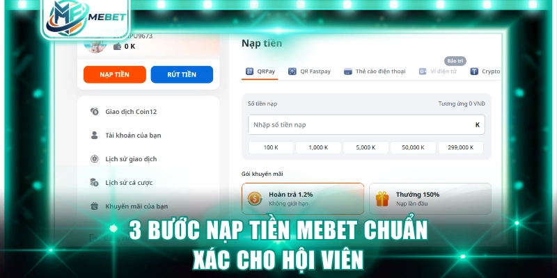 3 bước nạp tiền MEBET chuẩn xác cho hội viên