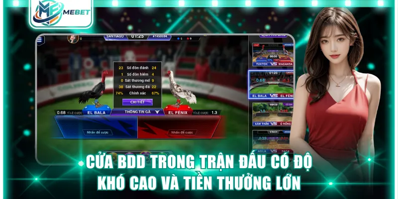 Cửa BDD trong trận đấu có độ khó cao và tiền thưởng lớn