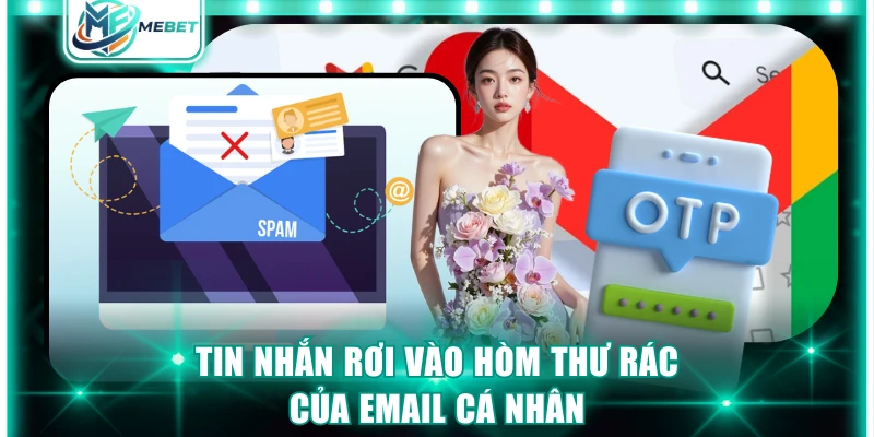 Tin nhắn rơi vào hòm thư rác của email cá nhân